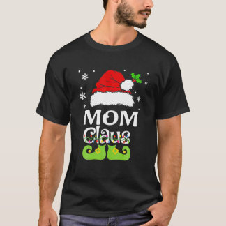 Mom Claus , Family Matching Mom Claus Pajama T-shirt
