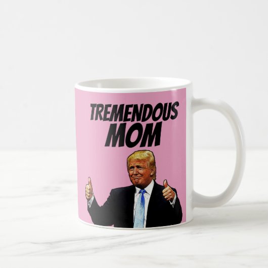 MOM COFFEE MOK, FUNNY DONALD TRUMP KOFFIEMOK (Rechts)