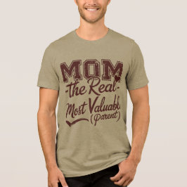 MOM - de echte MVP (meest waardevolle ouder) Tri-Blend Shirt