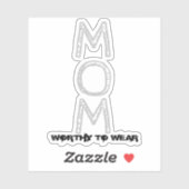 MOM - de moeite waard om te worden Draag Sticker (Vel)