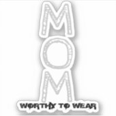 MOM - de moeite waard om te worden Draag Sticker (Voorkant)