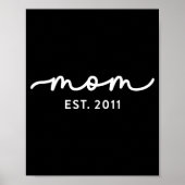 Mom Est 2011 Mom D Mother’s Day Ized  Poster (Voorkant)