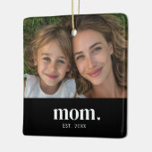  Mom Established Black White Modern Photo  Keramisch Ornament (Links)