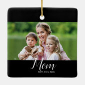 Mom Established Black White Script Photo Keramisch Ornament (Achterkant)
