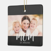Mom Established Black White Script Photo Keramisch Ornament (Links)