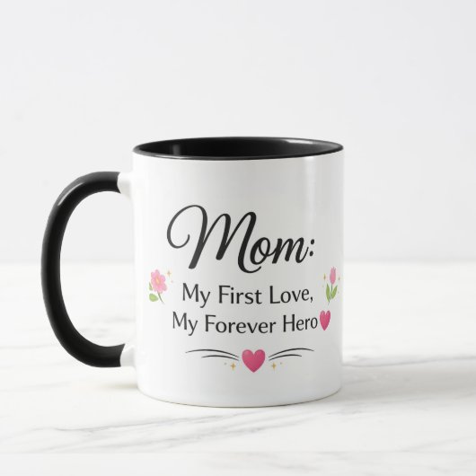 Mom First Love Forever Hero Coffee Mug Mok (Links)