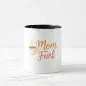 Mom Fuel Coffee Mug for Moms Mok (Midden)
