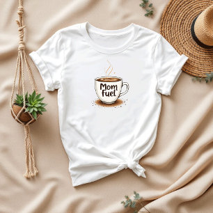 Mom Fuel Grappige koffie liefhebber Moms T-shirt