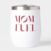 Mom Fuel Wine Tumbler (Voorkant)