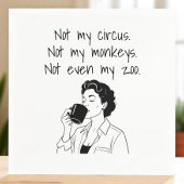 Mom Funny Not My Circus Not My Moneys Not My Zoo Servet