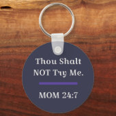 MOM Funny Sarcastic Gezegde Sleutelhanger (Voorkant)