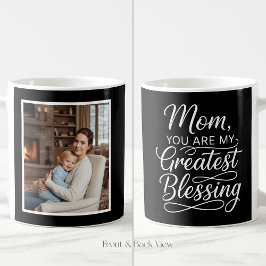 Mom Greatest Blessing Heartfelt Easy 1 Photo Black Koffiemok