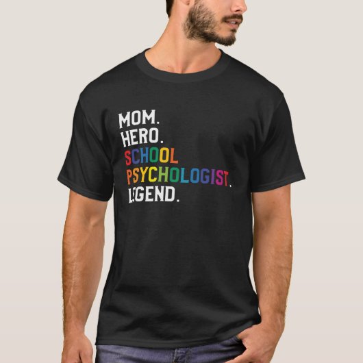 Mom Hero School Psychologist Legend Psychologists  T-shirt (Voorkant)
