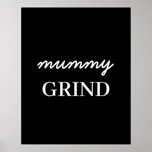 Mom Hustle Modern Script Black Mother’s Day Design Poster (Voorkant)