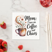 Mom I Run On Coffee And Chaos Servet (Insitu)