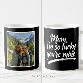 Mom Im So Lucky Brush Script Easy 1 Photo Black Koffiemok