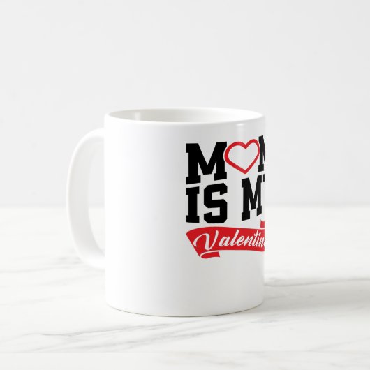 MoM is mijn Valentijn | Moeder Valentijnsdag Gifts Koffiemok (Voorkant links)