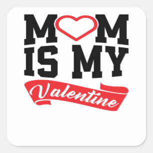 MoM is mijn Valentijn Moeder Valentijnsdag Gifts Vierkante Sticker