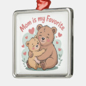 Mom Is My Favorite Metalen Ornament (Links)