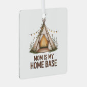 Mom Is My Home Base Metalen Ornament (Voorkant Rechts)