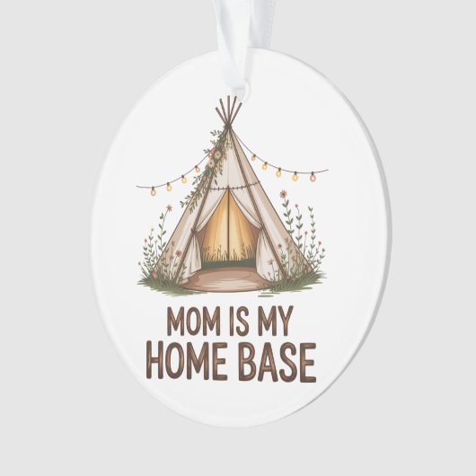 Mom Is My Home Base Ornament (voorkant)