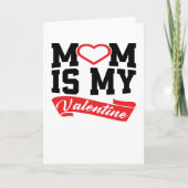 MoM Is My Valentine | Moeder Valentijnsdag Cadeaus Kaart (Voorkant)