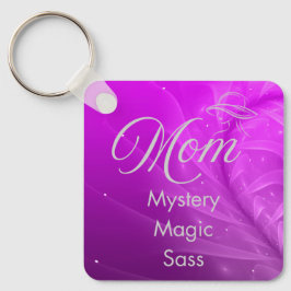 Mom is Mystery, Magic, Sass & Soul Keychain purple