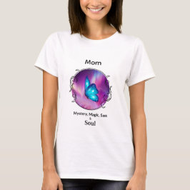 Mom Is Mystery Magic Sass & Soul T-Shirt Butterfly