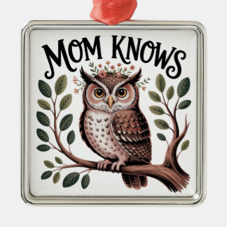 Mom Knows Metalen Ornament