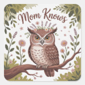 Mom Knows Vierkante Sticker (Voorkant)