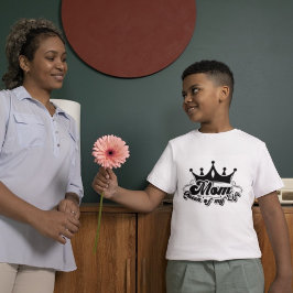 MOM Koningin van mijn leven Boys white T-Shirt