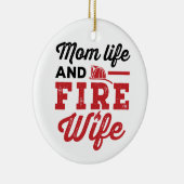 Mom Life and Fire Wife Keramisch Ornament (Rechts)