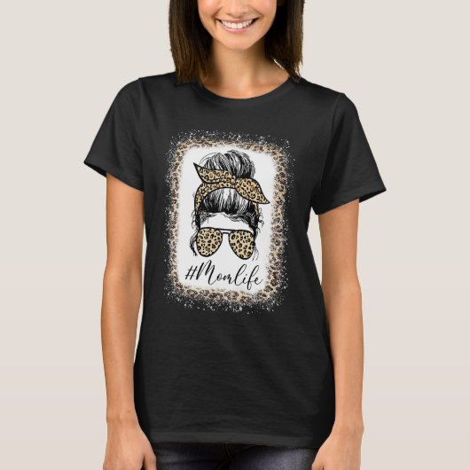 Mom Life Bleached Mom Life Leopard Messy Bun 1 T-shirt (Voorkant)
