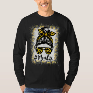 Mom Life Bleached Mom Life Sunflower Message Bun T-shirt