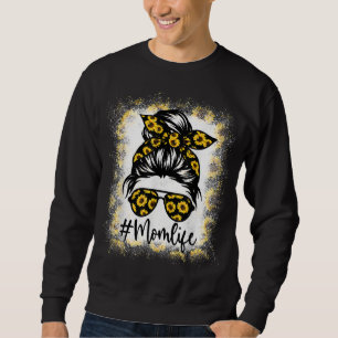 Mom Life Bleached Mom Life Sunflower Message Bun Trui