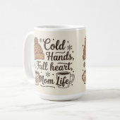 Mom life colds hands full heart koffiemok (Voorkant links)