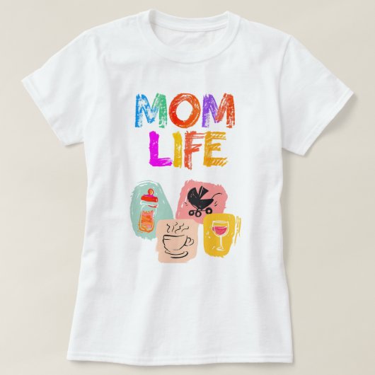 MOM LIFE T-Shirt – Vrolijk Moederschap Design (Design voorkant)