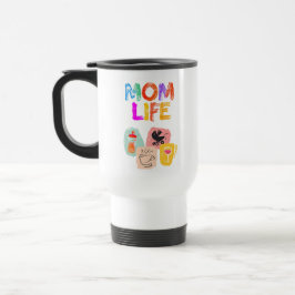 MOM LIFE Travel Mug – De vreugde van het moedersch Reisbeker