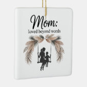 Mom Loved Beyond Words Keramisch Ornament (Rechts)