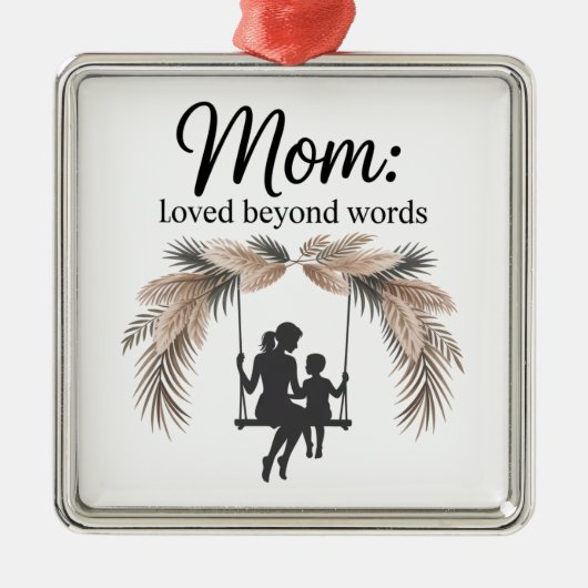 Mom Loved Beyond Words Metalen Ornament (Voorkant)