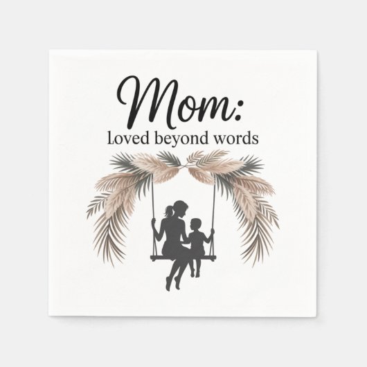 Mom Loved Beyond Words Servet (Voorkant)