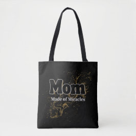 Mom Made of Miracles Tote bag  – For Amazing Moms