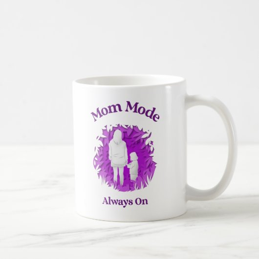 Mom Mode Always On – Funny Mother's Mug for Everyd Koffiemok (Rechts)