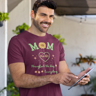 MOM-modus de hele dag door dagelijkse Moederdag T-shirt