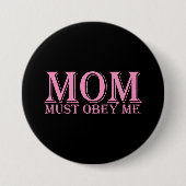 MOM (moet me gehoorzamen) Gezegde Roze Ronde Button 7,6 Cm (Voorkant)