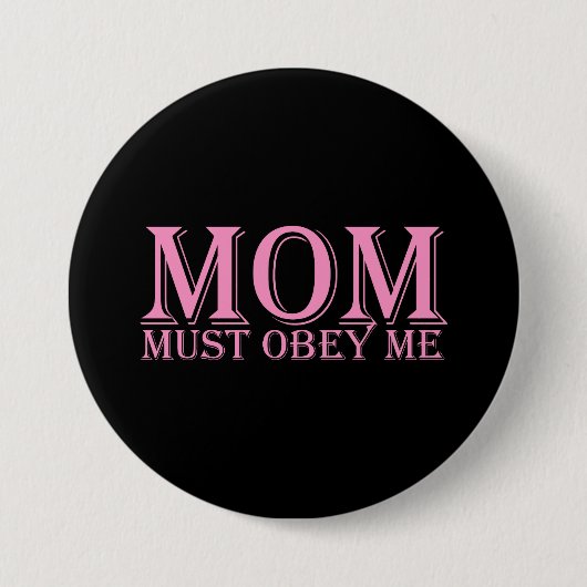 MOM (moet me gehoorzamen) Gezegde Roze Ronde Button 7,6 Cm (Voorkant)