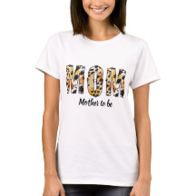 Mom Mother to Be White T-Shirt
