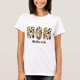 Mom Mother to Be White T-Shirt