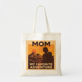 Mom My Favorite Adventure Tote Bag