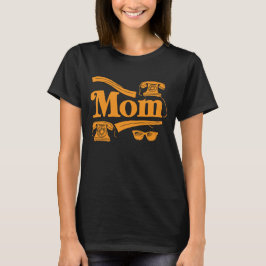 Mom: My first love, my best friend T-shirt